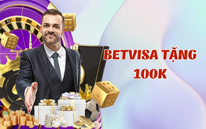 Betvisa Tặng 100k