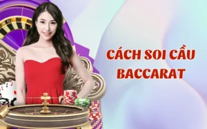 cách soi cầu baccarat