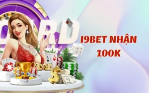 I9BET Nhận 100k