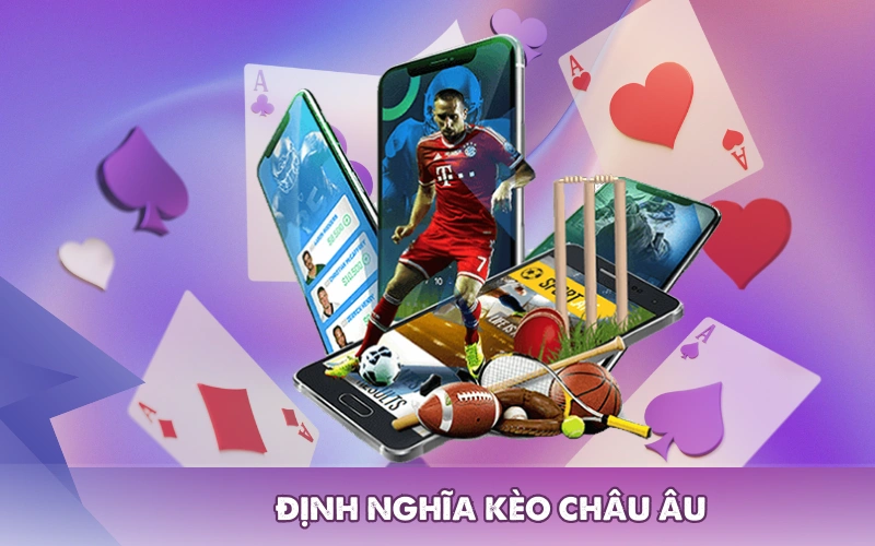 Định nghĩa kèo châu âu