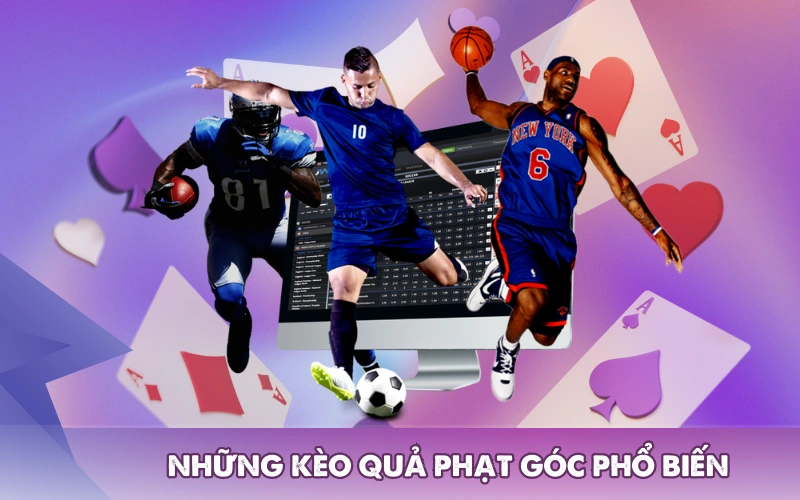 Điểm danh những kèo quả phạt góc phổ biến