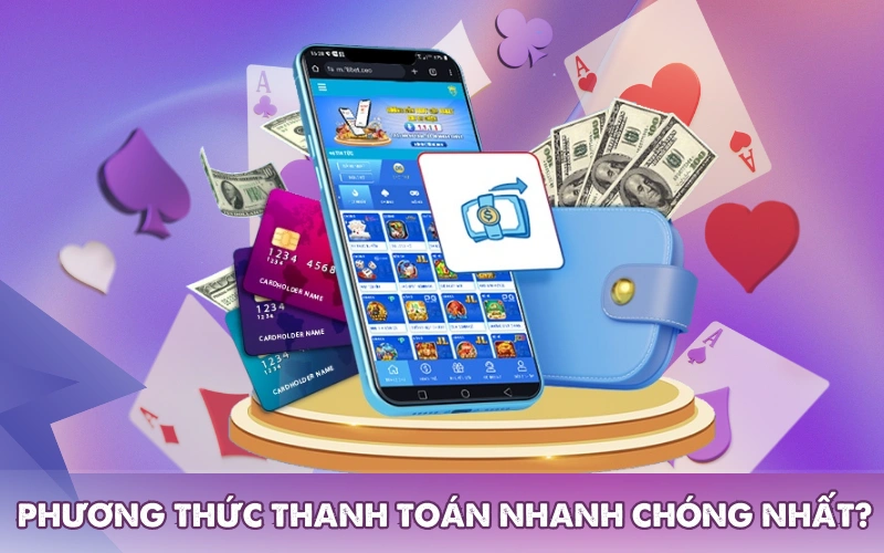 Phương thức thanh toán nhanh chóng mà đơn giản nhất