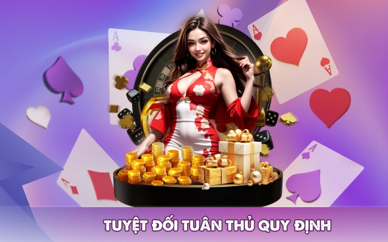 Tuyệt đối tuân thủ quy định