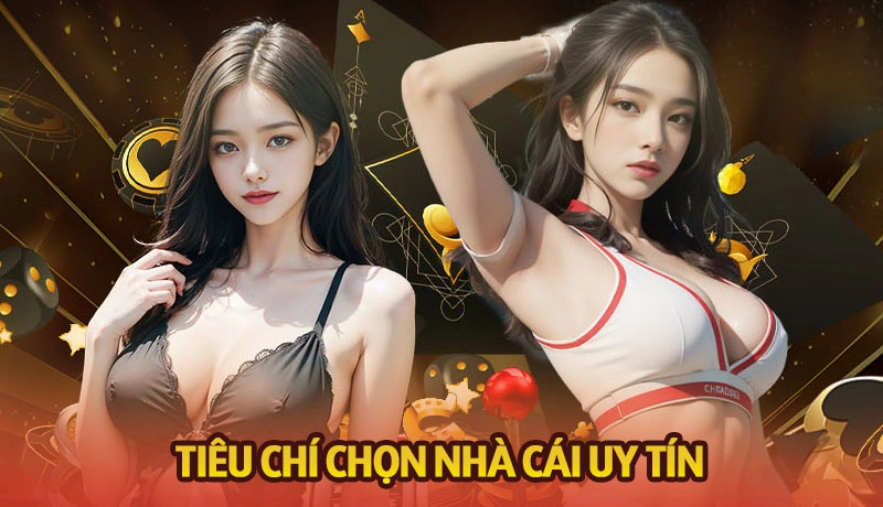 Tiêu chí chọn nhà cái uy tín