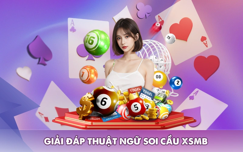 Giải đáp thuật ngữ soi cầu XSMB