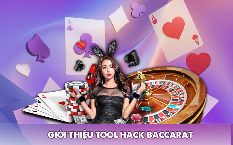 Giới thiệu tool hack Baccarat