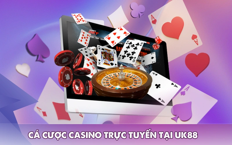 Cá cược Casino trực tuyến đặc sắc tại UK88