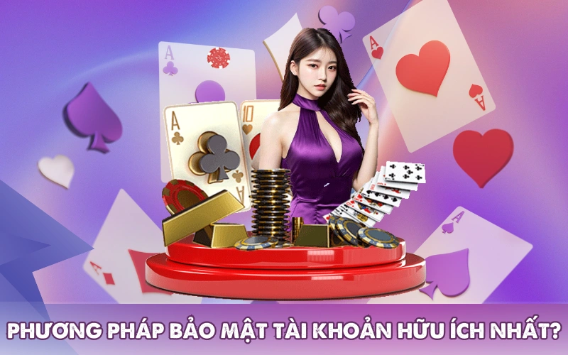 Đâu là phương pháp bảo mật tài khoản hữu ích nhất?